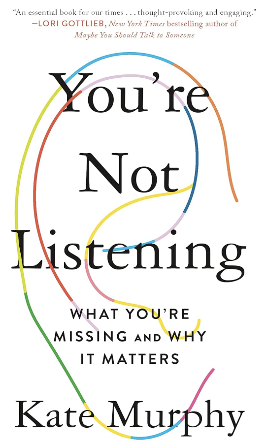 You're Not Listening Paperback by Kate Murphy